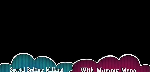  Sneak a Peek Mummy Mona Gives her Special Boy a Goodnight Milking